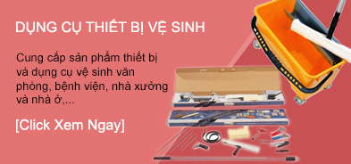 THIẾT BỊ VÀ DỤNG CỤ VỆ SINH